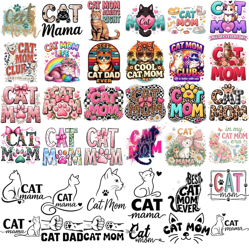 May include: A collection of colorful cat-themed designs. The designs include phrases like "Cat Mom," "Cat Dad," and "Cool Cat Mom," along with cat illustrations, paw prints, and floral accents. The designs are suitable for various products.