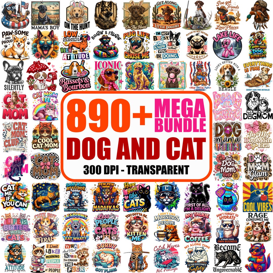 890+ Dog Cat PNG Mega Bundle, Funny Sarcasm Dog Mom (Digital Download)
