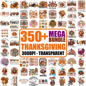 May include: A digital design bundle with Thanksgiving themes. The image showcases turkey illustrations, text elements such as "Thankful," "Gobble," and "Happy Thanksgiving," and the text "350+ MEGA BUNDLE THANKSGIVING" in orange and purple.