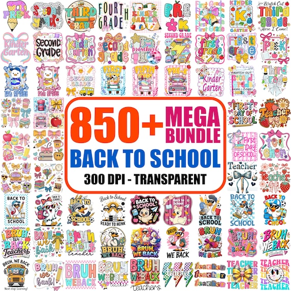 850+ Back to School PNG Mega Bundle, Bruh We Back Graphics (300 DPI)