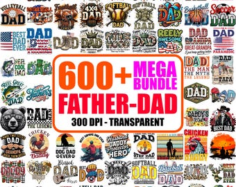 600+ Dad PNG Bundle, Father Daddy Designs, Sports, Funny, Papa (Instant Download)