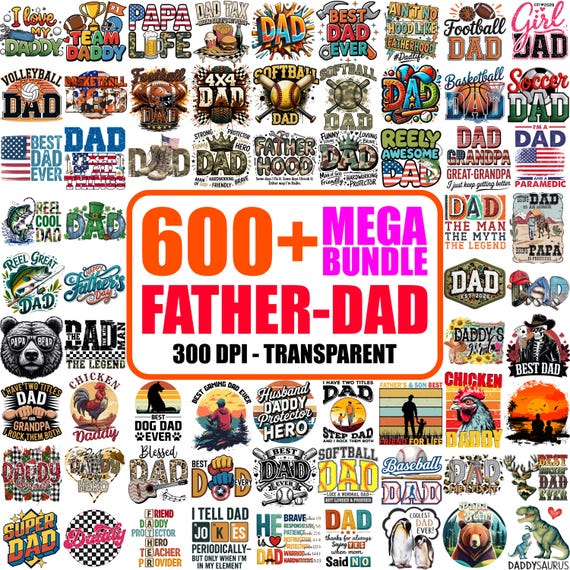 600+ Dad PNG Bundle, Father Daddy Designs, Sports, Funny, Papa (Instant Download)