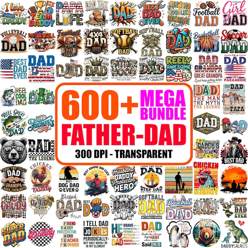 May include: A digital bundle of over 600 Father's Day designs. The designs feature text graphics with phrases such as "Dad", "Best Dad Ever", and "Daddy". The designs are in various styles and colours, suitable for apparel and crafts.