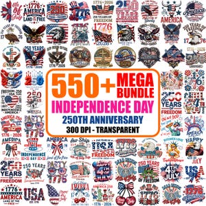 May include: A collection of Independence Day themed graphics, featuring patriotic imagery like flags, eagles, and the text "250th Anniversary". The designs are in red, white, and blue, with the words "550+ MEGA BUNDLE" prominently displayed.