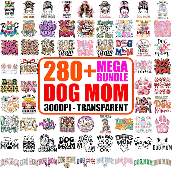 280+ Dog Mom PNG Clipart Mega Bundle, Sublimation Designs (Digital Download)