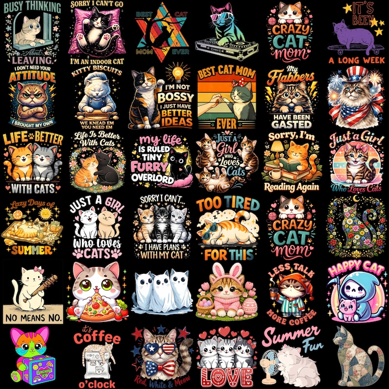 May include: A collection of colorful cat-themed graphic designs on a black background. The designs include various cat illustrations with text such as "Crazy Cat Mom," "Life is Better With Cats," and "Just a Girl Who Loves Cats."