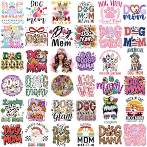 May include: A collection of colorful dog-themed designs, including paw prints, hearts, and text like "Dog Mom," "Best Dog Ever," and "Dog Mama." The designs feature various fonts and styles, with some incorporating floral and patriotic elements.