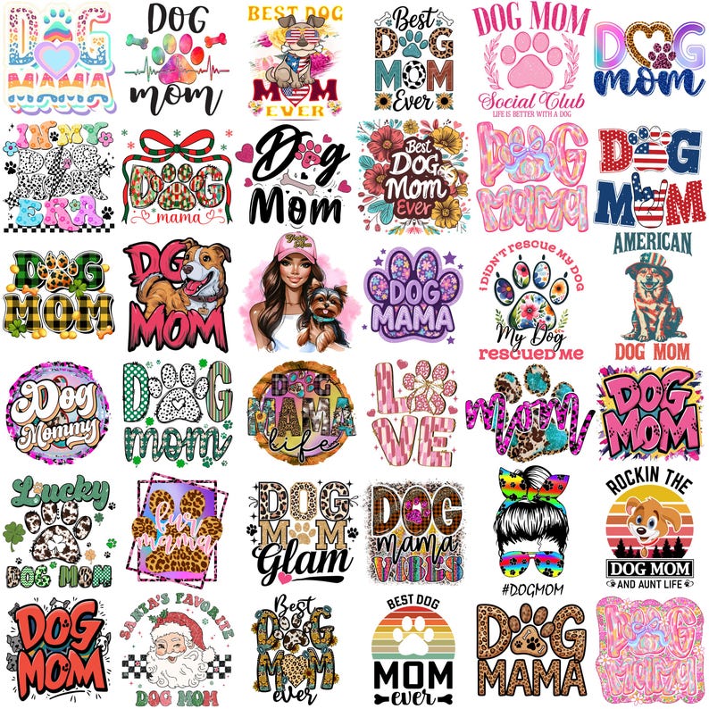 May include: A collection of colorful dog-themed designs, including paw prints, hearts, and text like "Dog Mom," "Best Dog Ever," and "Dog Mama." The designs feature various fonts and styles, with some incorporating floral and patriotic elements.