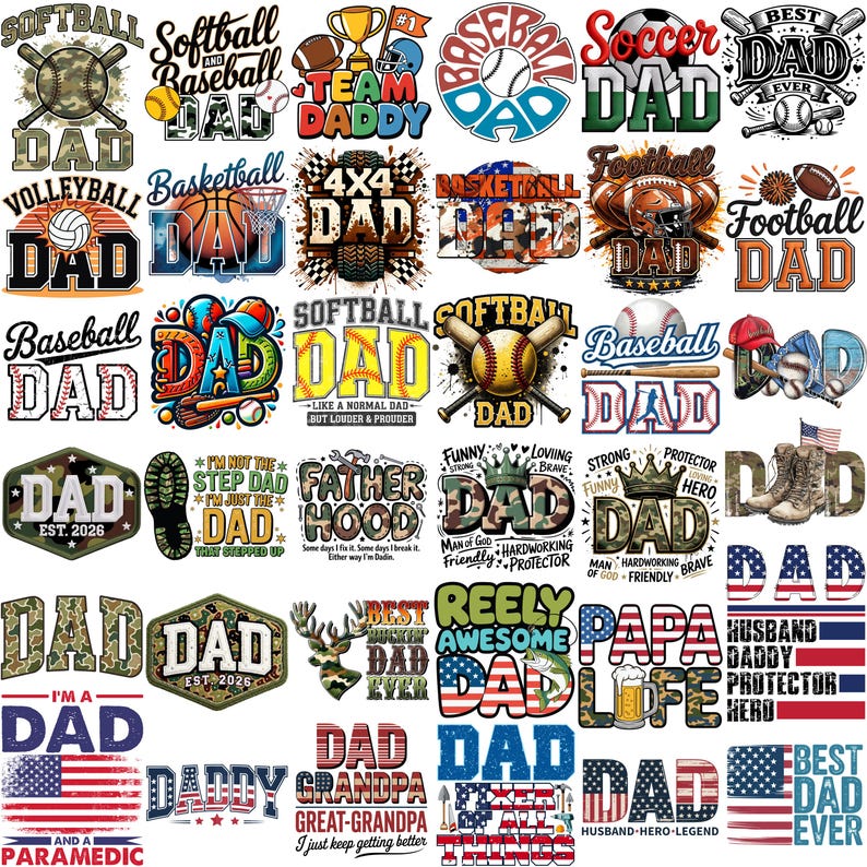 May include: A selection of graphic designs with the word "DAD" in various styles, including sports themes like football and baseball. Designs incorporate camouflage, patriotic elements, and phrases such as "Best Dad Ever."