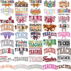 May include: A collection of colorful "Teacher" themed designs. The designs include bows, pencils, apples, and various patterns. Some designs include phrases like "Teach love inspire" and "One Lucky Teacher".