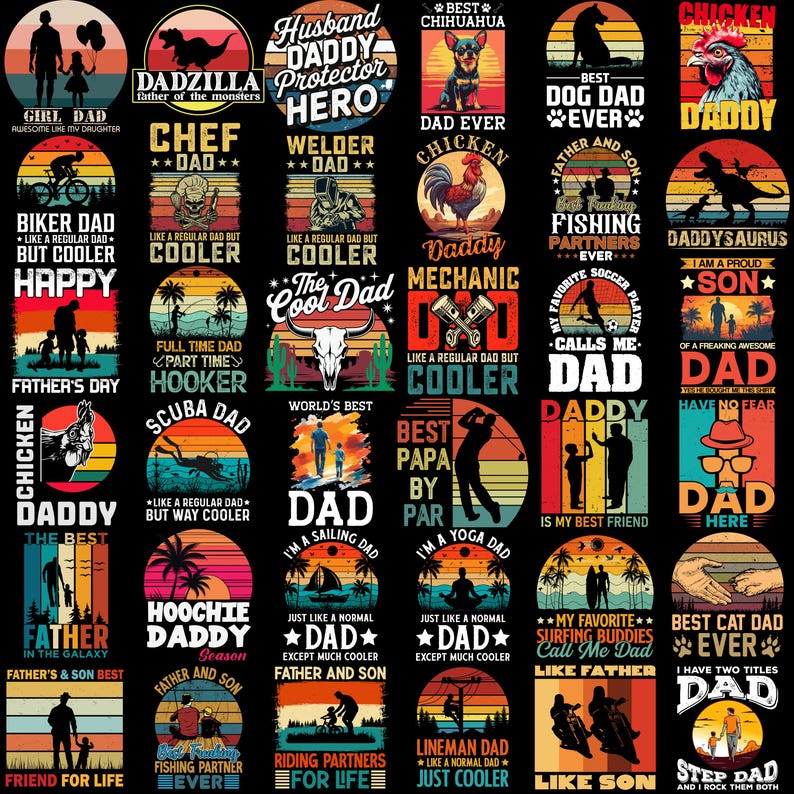 May include: A selection of graphic designs on black backgrounds, featuring dad-themed illustrations. Designs include text like "Girl Dad," "Best Dog Dad Ever," and "Daddy Mechanic," with colourful sunset and silhouette imagery.