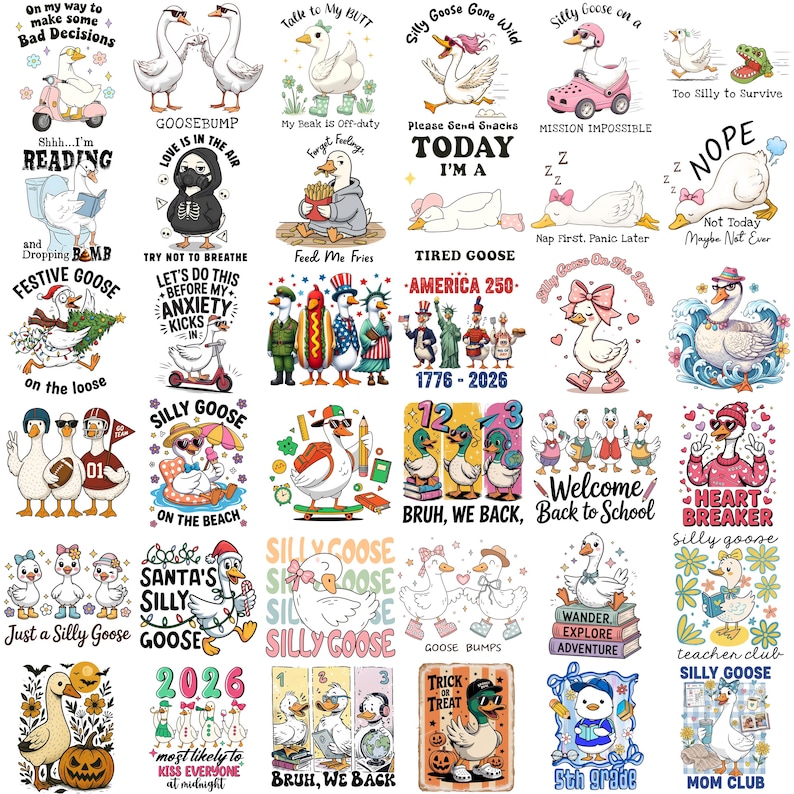 May include: A collection of whimsical goose-themed designs. The images feature geese in various scenarios, including reading, on the beach, and dressed in costumes. Text elements include phrases like "Silly Goose" and "Bruh, We Back."