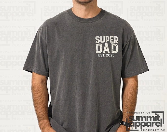 Comfort Colors Dad Shirt, Super Dad Est. 2025, Father's Day Gift