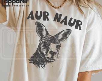 Meme-T-shirt Aur Naur Kangaroo, grappig Aussie-cadeau