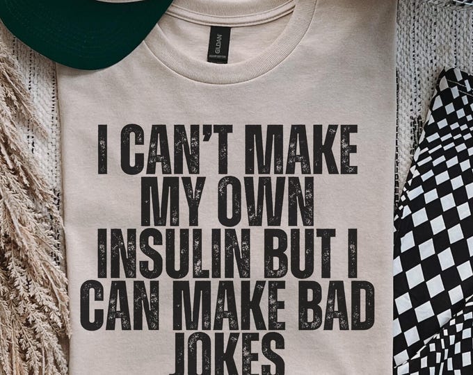 Funny Diabetes T-Shirt: Insulin & Bad Jokes - Diabetic Gift