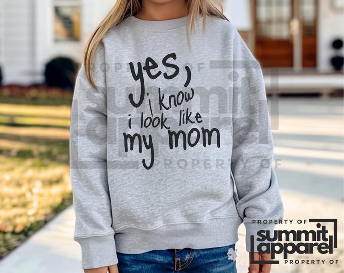 Yes I Look Like My Mom Youth Sweatshirt, Funny Kids Crewneck