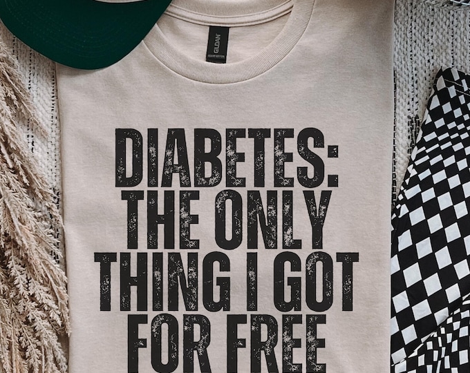 Funny Type One Diabetes Shirt: Insulin Humor Gift