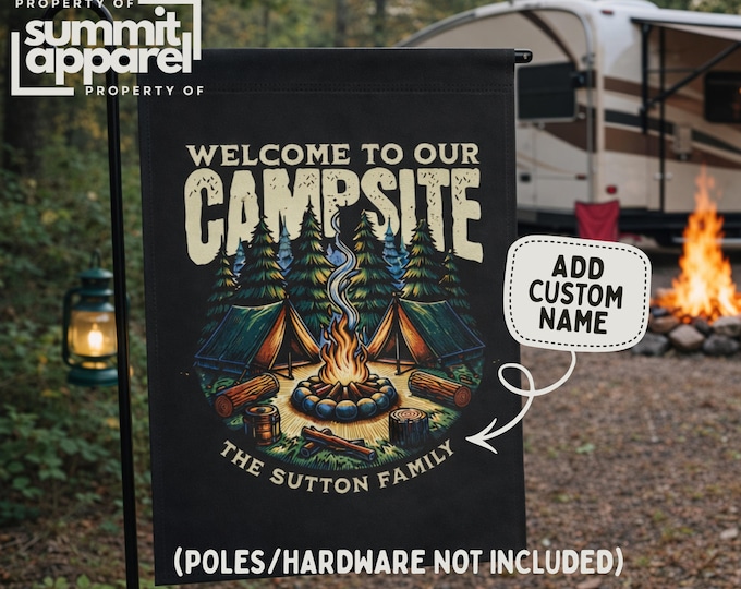 Custom Welcome to Our Campsite Flag, Personalized Family Camping Flag, RV Campsite Decor, Custom Name Outdoor Flag Gift