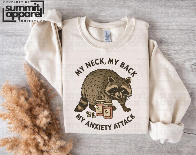 Funny Raccoon Anxiety Sweatshirt - Mental Health Shirt