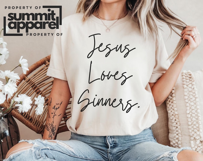 Jesus Loves Sinners Comfort Colors T-Shirt: Faith Based Tee