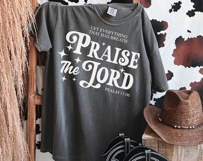 Comfort Colors Christian T-Shirt: Praise the Lord Scripture Tee