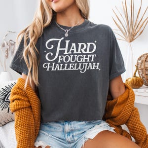 Comfort Colors &#39;Hard Fought Hallelujah&#39; Christian T-shirt