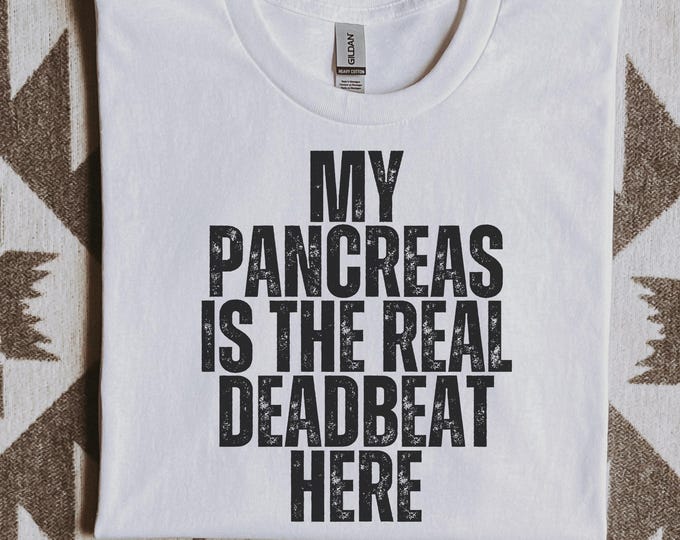 Funny Type 1 Diabetes T-Shirt: Pancreas Humor Diabetic Gift