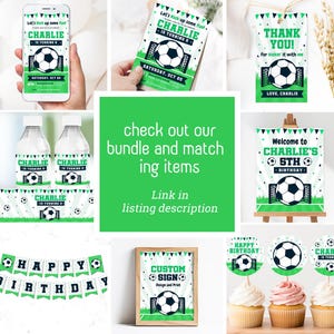 May include: A soccer-themed birthday party printable bundle with green and black colors. The bundle includes a welcome sign, thank you tags, water bottle labels, cupcake toppers, a banner, and a custom sign. The text on the sign says "Charlie's 5th Birthday".