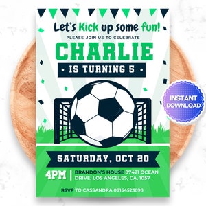 May include: Green and white soccer-themed birthday party invitation for a boy turning five. The invitation features a soccer ball in front of a goal, with the text "Let's Kick up some fun!" and "Charlie is turning 5".