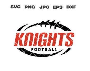 Knights SVG, Knights Football SVG, Football Team, svg, png, jpg, dxf, eps, Cricut Files, Digital Download, Silhouette, Instant Download