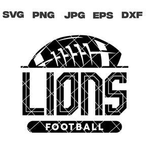 Lions SVG, Lions Football SVG, Football Team, svg, png, jpg, dxf, eps, Cricut Files, Digital Download, Silhouette, Instant Download