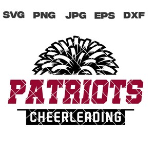 Patriots SVG, Patriots Cheerleading SVG, Cheerleading svg, png, jpg, dxf, eps, Cricut Files, Digital Download, Sublimation, Vector