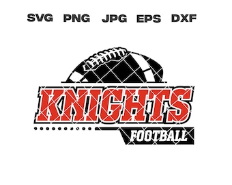 Knights SVG, Knights Football SVG, Football Team, svg, png, jpg, dxf, eps, Cricut Files, Digital Download, Silhouette, Instant Download