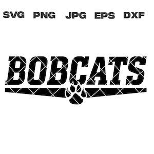 Bobcats svg, Bobcats, School Mascot Clipart, svg, dxf, eps, png, jpg, sublimation, cut files for cricut, silhouette, vector, digital