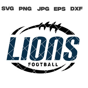 Lions SVG, Lions Football SVG, Football Team, svg, png, jpg, dxf, eps, Cricut Files, Digital Download, Silhouette, Instant Download