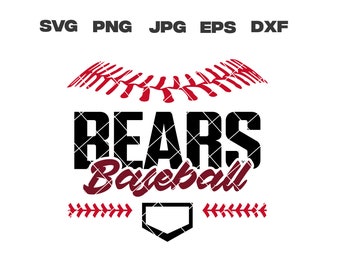 Bears SVG, Bears Baseball SVG, Baseball Team, svg, png, jpg, dxf, eps, Cricut Files, Digital Download, Silhouette, Instant Download