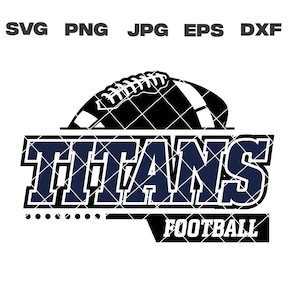 Titans SVG, Titans Football SVG, Football Team, svg, png, jpg, dxf, eps, Cricut Files, Digital Download, Silhouette, Instant Download