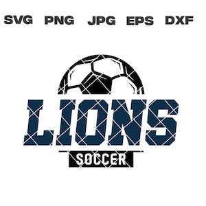 Lions SVG, Lions Soccer SVG, Soccer svg, png, jpg, dxf, eps, Cricut Files, Digital Download, Clip Art, Instant Download