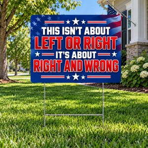 Right and Wrong Political Yard Sign, Plastic Yard Sign with American Flag Design, Patriotic Lawn Decor, Election Activism Lawn Display