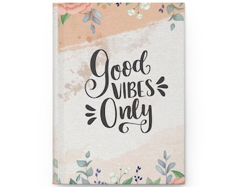 Good Vibes Only Slogan Hardcover Journal (Matte)