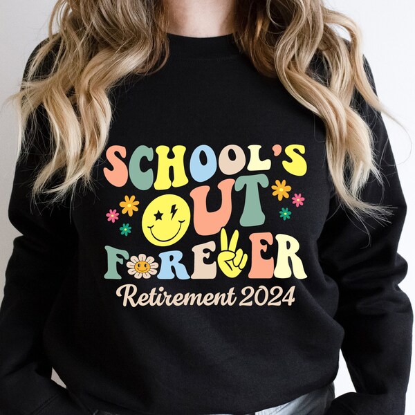 2024 Teacher Retirement Shirt, School's Out Forever Teacher Retirement Shirt, Retired Teacher Gift, Retired Shirt, Retirement Gift