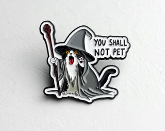 You Shall Not Pet Pin, Gandalf Cat Enamel Pin Garment Metal Pins for LOTR fans