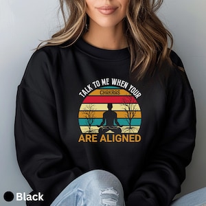 Funny Yoga Sweatshirt • Yoga Lover Crewneck • Yoga Lover Gift • Women&#39;s Chakras Sweatshirt • Cute Yoga Sweatshirt • Yoga Meditation Sweater
