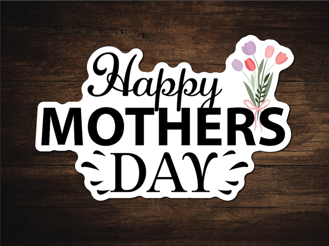 Muthers Sticker Mother Day Sticker | Custom Die Cut Stickers | Premium Vinyl Waterproof ...