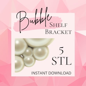 Puede incluir: Una descarga digital de 5 archivos STL para un soporte de estante impreso en 3D. El soporte tiene forma de racimo de burbujas, que se asemejan a perlas. El texto "Bubble Shelf Bracket" y "5 STL" es visible en la imagen.