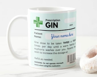 Funny GIN Prescription Mug