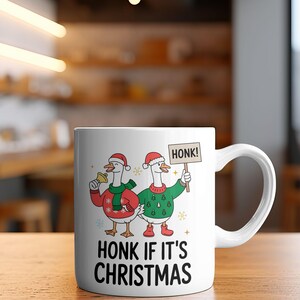 Honk If It&#39;s Christmas Mug, Funny Goose Christmas Mug, Ugly Sweater Christmas Gift, Holiday Mug, Goose Lovers Gift, Duck Mug