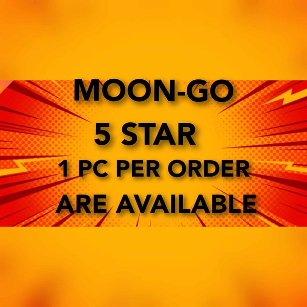 MOON GO 5star 1pc per order are available