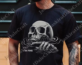 I'M FINE Drowning Skull png, Sarcastic Gothic Quote Digital Download, Funny Dark Humor Skull png