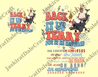 Two-sided Back it Up Terry png, Back It Up Terry Put It In Reverse, 4th of July png, Independence Day png, Patriotic png, USA png